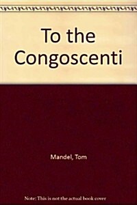 To the Cognoscenti (Paperback)