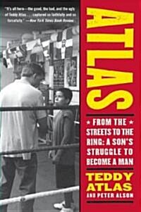 Atlas: From the Streets to the Ring: A Sons Struggle to Become a Man (Paperback)