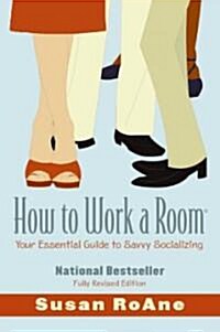 How to Work a Room: Your Essential Guide to Savvy Socializing (Revised) (Paperback, Revised)