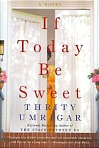 If Today Be Sweet (Hardcover, Deckle Edge)