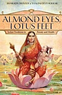 Almond Eyes, Lotus Feet (Hardcover, 1st)