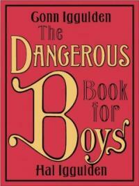 (The) Dangerous book for boys
