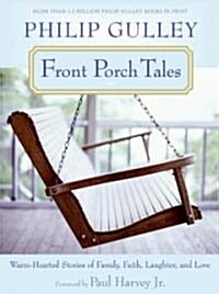 Front Porch Tales: Warm-Hearted Stories of Family, Faith, Laughter, and Love (Paperback)