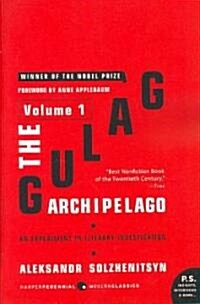 [중고] The Gulag Archipelago [Volume 1]: An Experiment in Literary Investigation (Paperback)