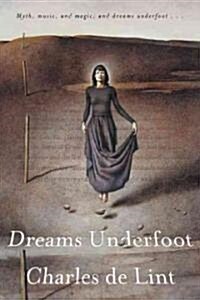 Dreams Underfoot: The Newford Collection (Paperback)