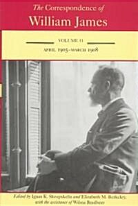 The Correspondence of William James: April 1905-March 1908 (Hardcover)