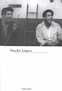 Nacho Lopez, Mexican Photographer: Volume 14 (Paperback)