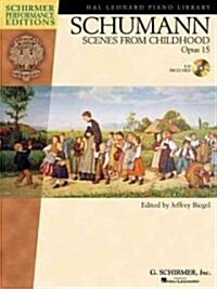 Schumannl Scenes from Childhood (Kinderscenen) Opus 15 [With CD] (Paperback)