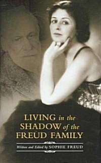 Living in the Shadow of the Freud Family (Hardcover)