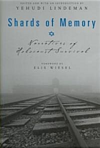 Shards of Memory: Narratives of Holocaust Survival (Hardcover)