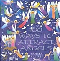 100 Ways to Attract Angels (Hardcover, 2)
