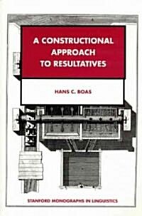 A Constructional Approach to Resultatives (Paperback, 2)