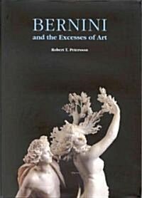 Bernini and the Excesses of Art (Hardcover)