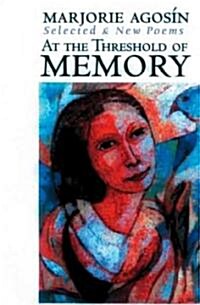 At the Threshold of Memory: New & Selected Poems (Paperback)