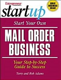 Start Your Own Mail Order Business (Paperback)