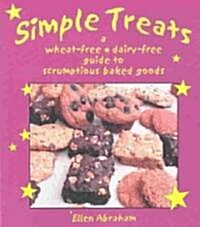 Simple Treats: A Wheat-Free, Dairy-Free Guide to Scrumptious Baked Goods (Paperback)