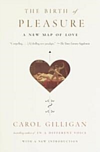 The Birth of Pleasure: A New Map of Love (Paperback)