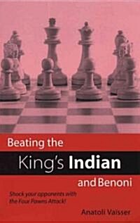 Beating the Kings Indian and Benoni (Paperback)