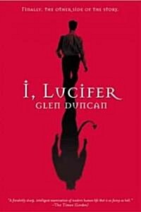 I, Lucifer: Finally, the Other Side of the Story (Paperback)