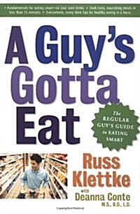 A Guys Gotta Eat (Paperback)