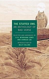 The Stuffed Owl: An Anthology of Bad Verse (Paperback)