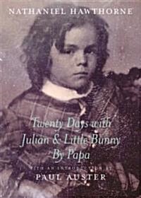 Twenty Days with Julian & Little Bunny by Papa (Hardcover)