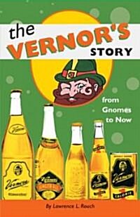 The Vernors Story: From Gnomes to Now (Paperback)