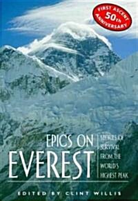 Epics on Everest: Stories of Survival from the Worlds Highest Peak (Paperback)