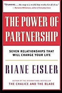 The Power of Partnership: Seven Relationships That Will Change Your Life (Paperback, Revised)