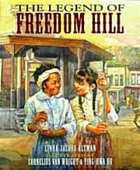 The Legend of Freedom Hill (Paperback)