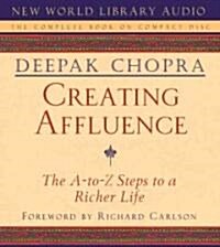 Creating Affluence: The A-To-Z Steps to a Richer Life (Audio CD)
