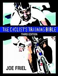 The Cyclists Training Bible (Paperback, 3rd, Subsequent)