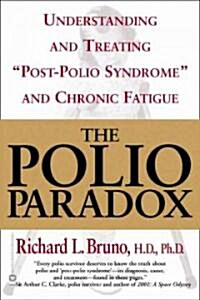 The Polio Paradox: Understanding and Treating Post-Polio Syndrome and Chronic Fatigue (Paperback, 3)