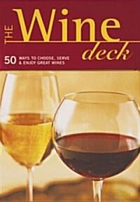 The Wine Deck: 50 Ways to Choose, Serve, and Enjoy Great Wines (Other)
