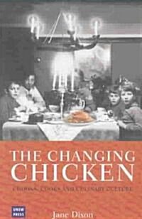 Changing Chicken: Chooks, Cooks and Culinary Culture (Paperback)