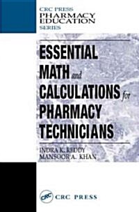 Essential Math and Calculations for Pharmacy Technicians (Paperback)