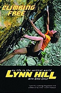 Climbing Free: My Life in the Vertical World (Paperback)