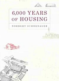 6,000 Years of Housing (Paperback, 3, Revised, Expand)