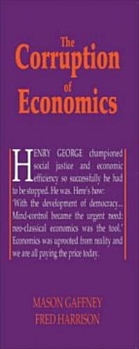 The Corruption of Economics (Paperback)