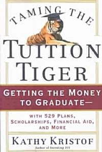 Taming the Tuition Tiger (Paperback, 1st)