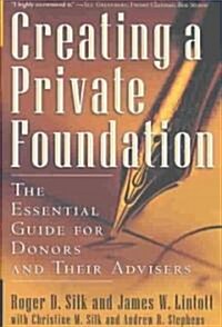 Creating a Private Foundation (Hardcover, 1st)