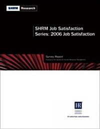 2006 Job Satisfaction (Paperback)