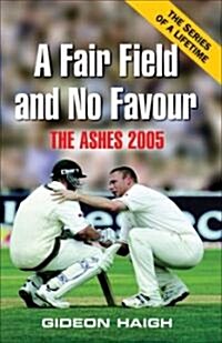 A Fair Field and No Favour (Paperback)