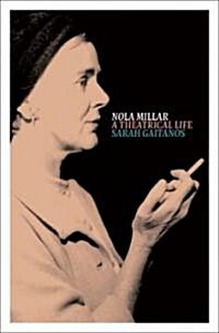 Nola Millar: A Theatrical Life (Paperback)