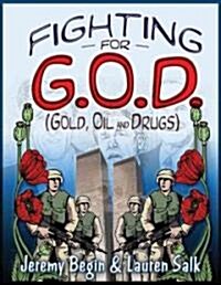 Fighting for G.O.D. (Gold, Oil and Drugs) (Paperback)