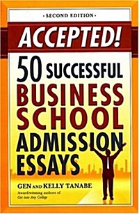 [중고] Accepted! 50 Successful Business School Admission Essays (Paperback, 2nd)