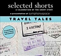 Selected Shorts Travel Tales (Audio CD)