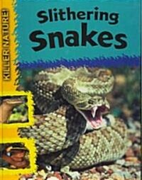 Slithering Snakes (Library Binding)