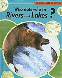 Who Eats Who in Rivers and Lakes (Library)