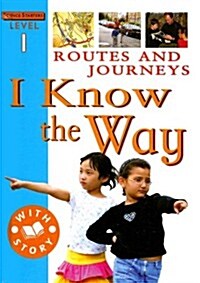 Routes and Journeys: I Know the Way (Library Binding)